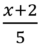 Visuell brøk; (x +2)/5