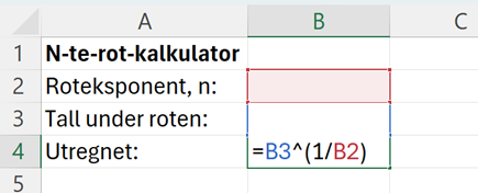 Skjermutklipp av Excel. A1: N-te-rot-kalkulator. A2: Roteksponent, n:. A3: Tall under roten:. A4: Utregnet:. B4: =B3^(1/B2).
