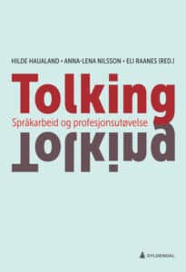 Bilde av omslaget på boken Tolking - Språkarbeid og profesjonsutøvelse.