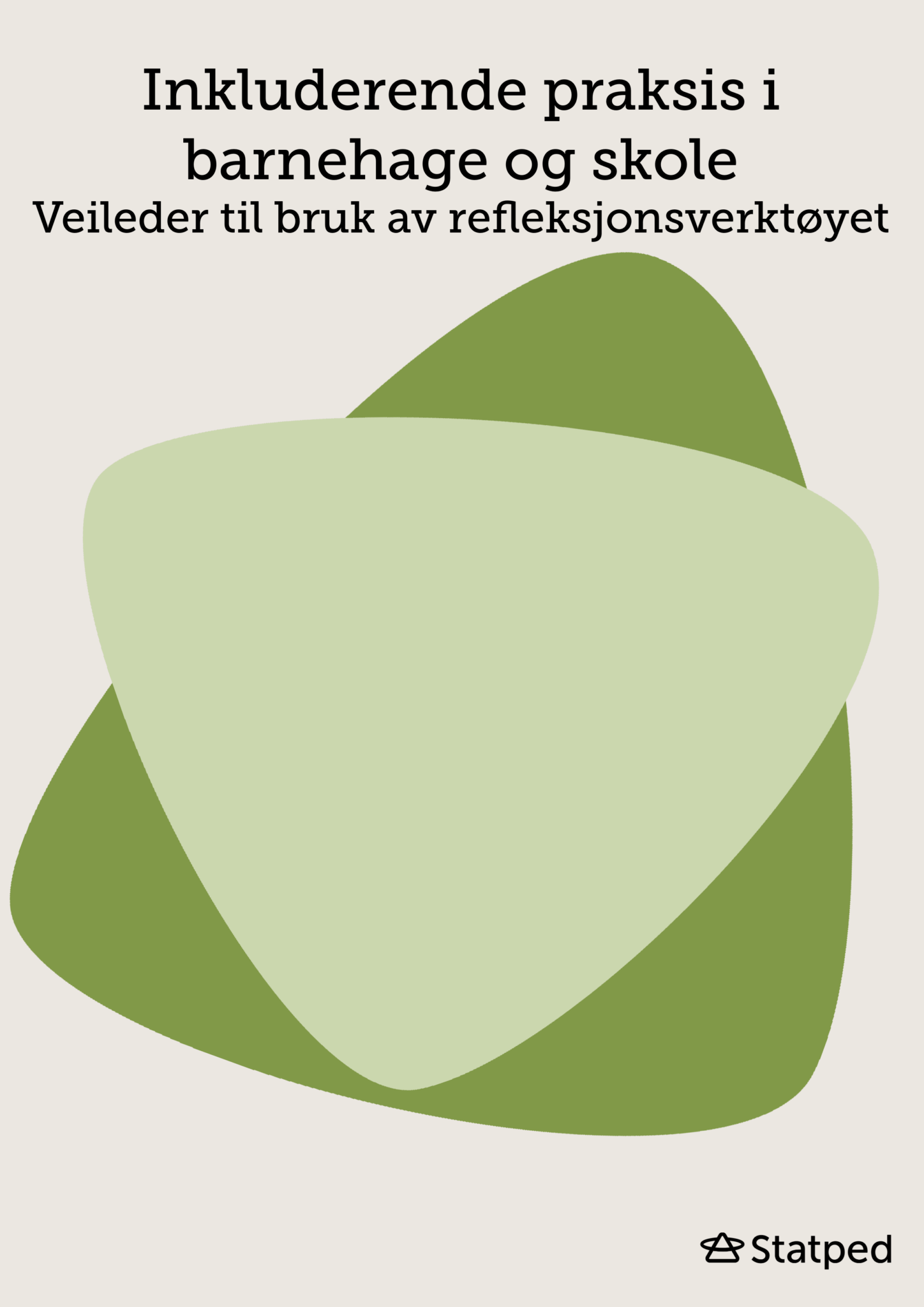 Forsidebilde Inkluderende praksis i barnehage og skole –Veileder til bruk av refleksjonsverktøyet