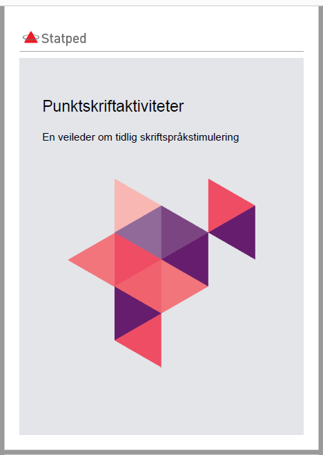 Forside med tittelen punktskriftaktiviteter - en veileder om tidlig skriftspråkstimulering